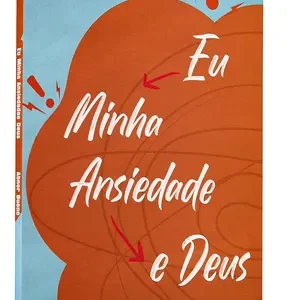 D Nq Np 692155 Mlb95956004343 102025 O Livro Eu Minha Ansiedade E Deus Abner Bueno Baseado Na Biblia